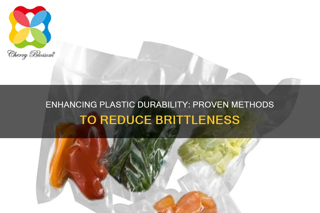 how to make plastic less brittle
