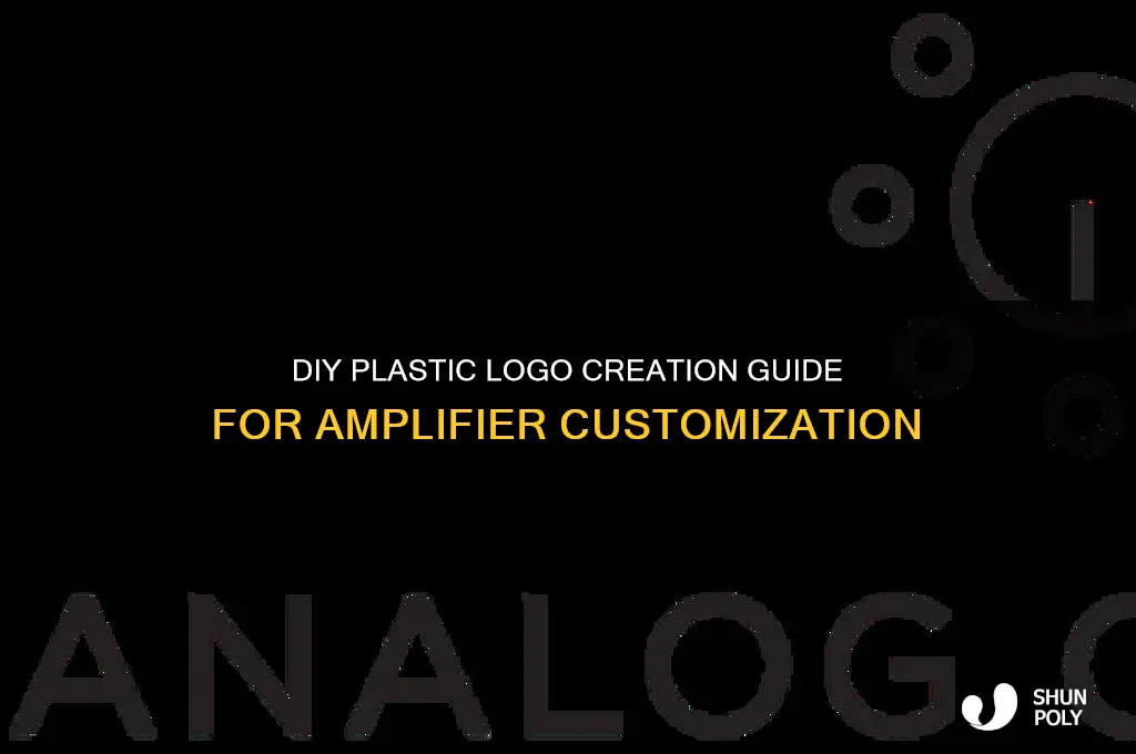 how to make plastic logo for amplifier