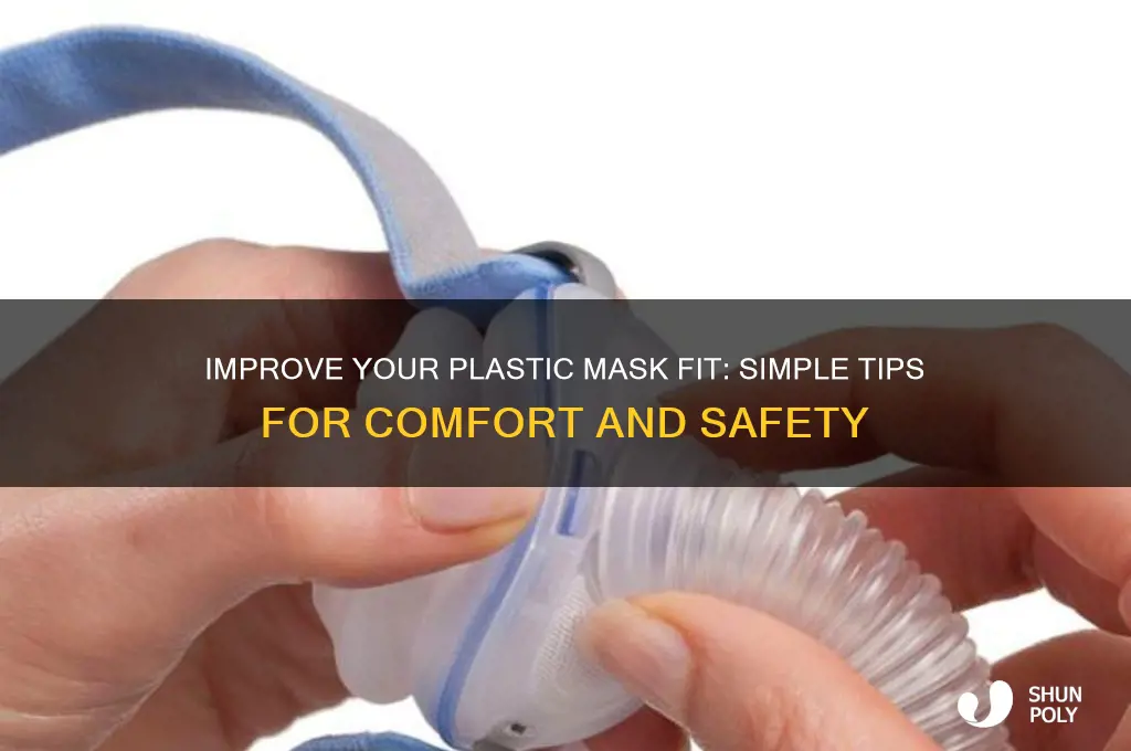 how to make plastic mask fit better