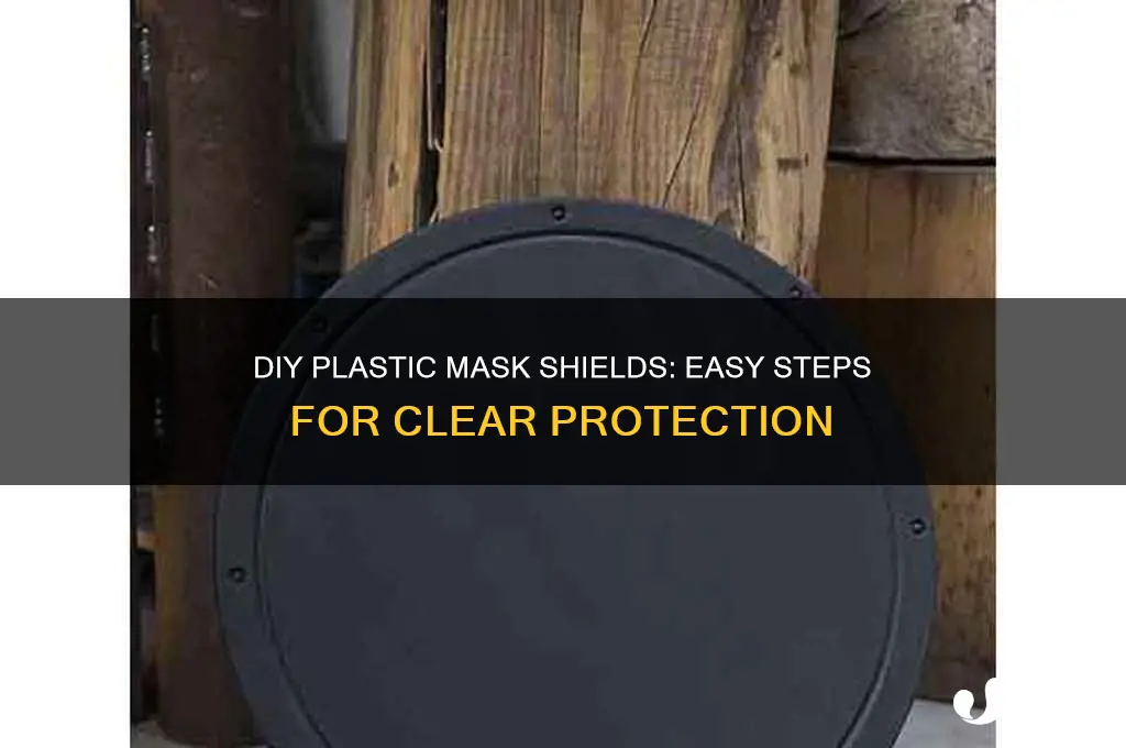 how to make plastic mask shields