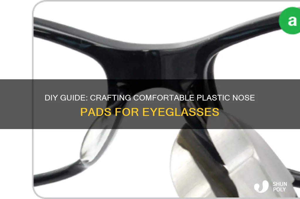 how to make plastic nose pad