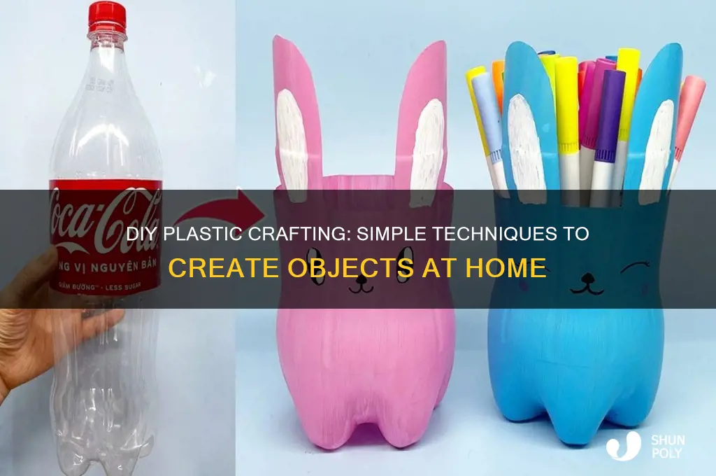 how to make plastic objects at home