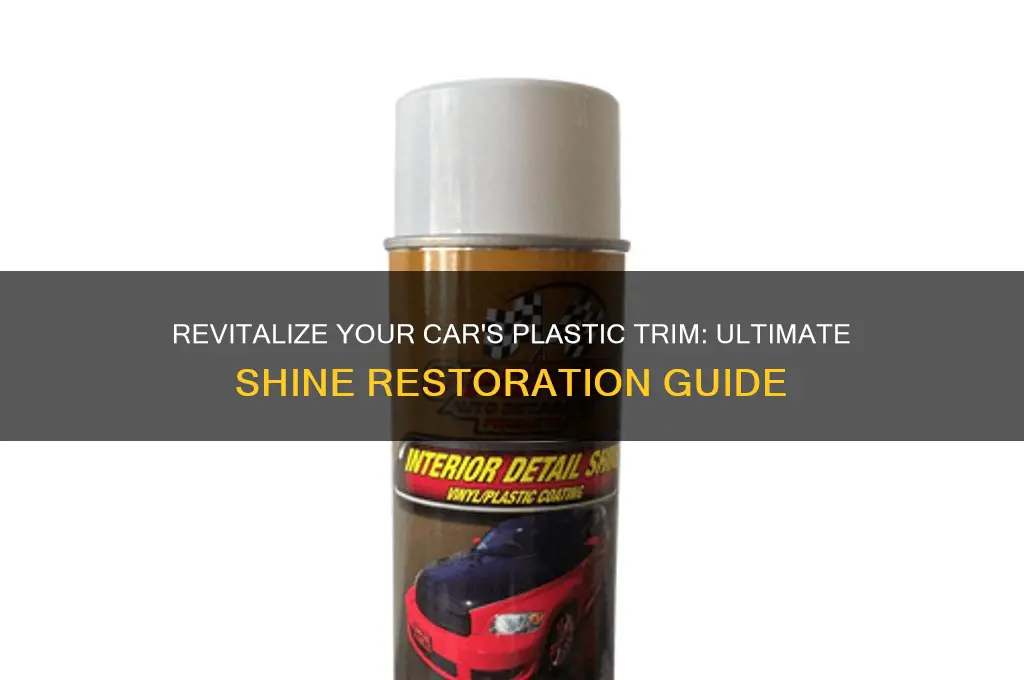 how to make plastic on car shine
