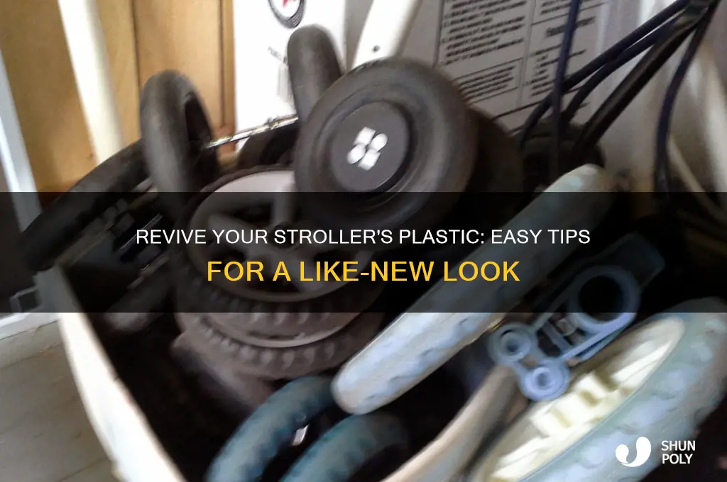 how to make plastic on stroller look new
