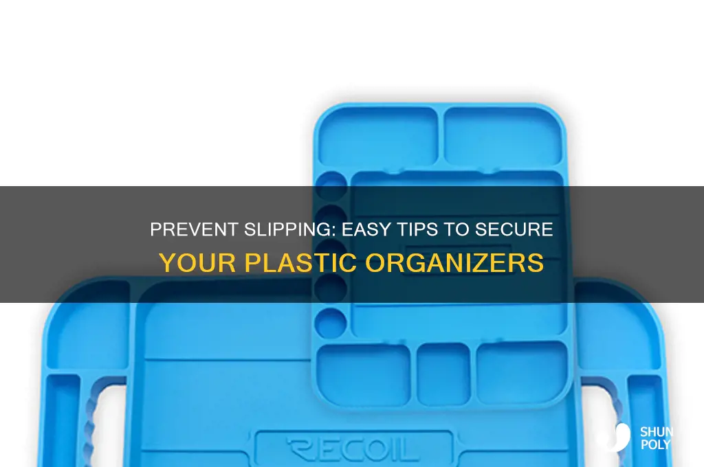 how to make plastic organizers not slip