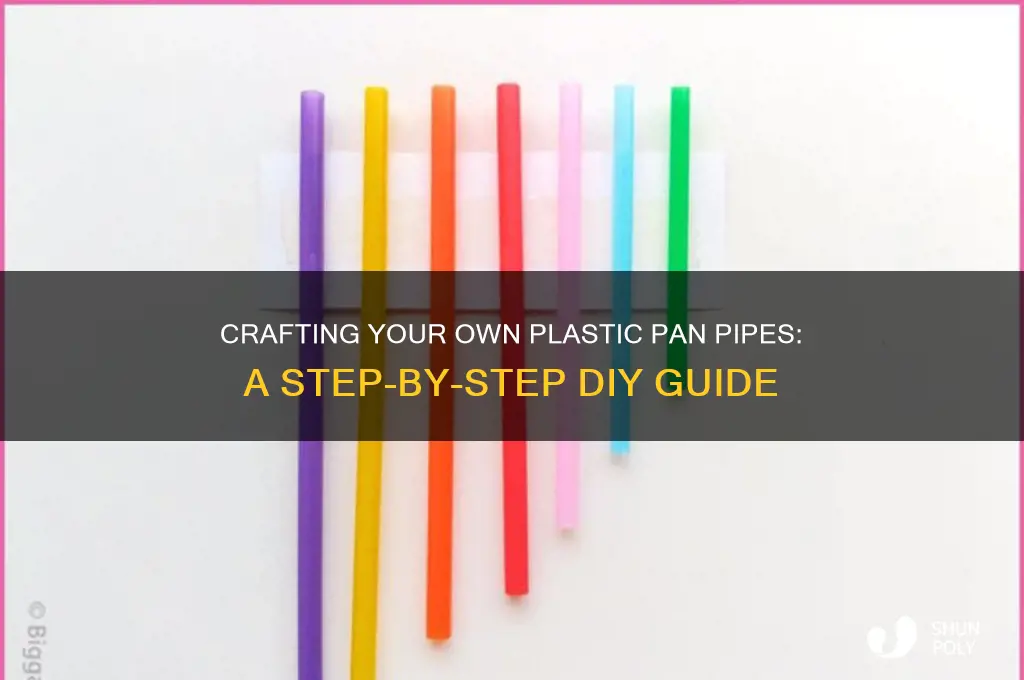how to make plastic pan pipes