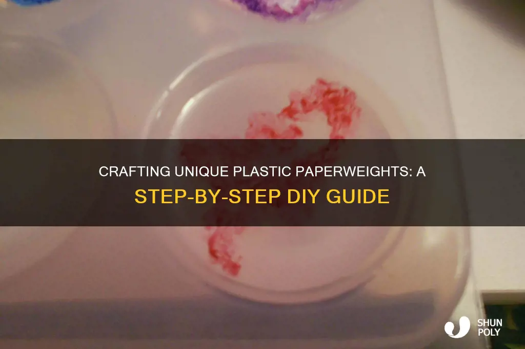 how to make plastic paperweights