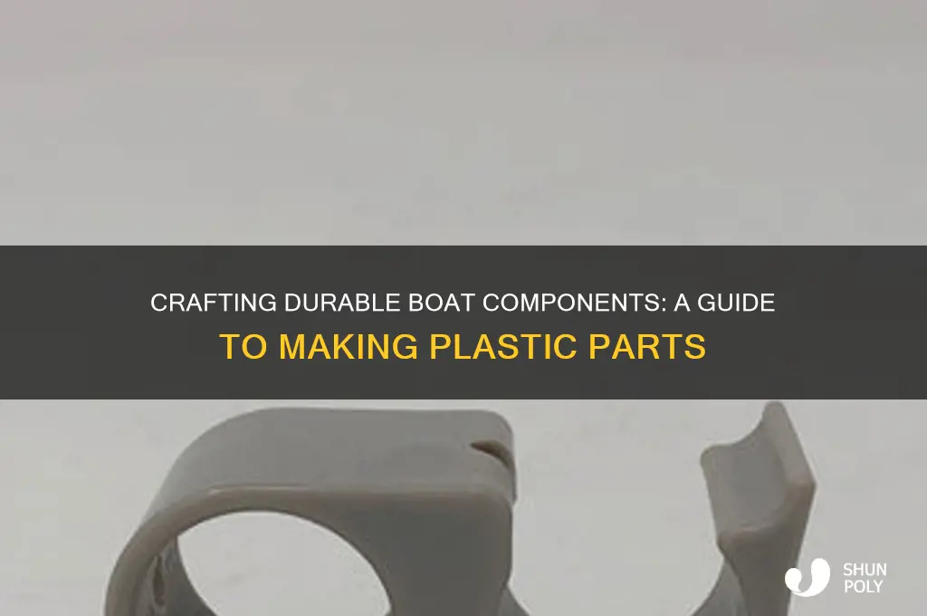 how to make plastic parts for boats