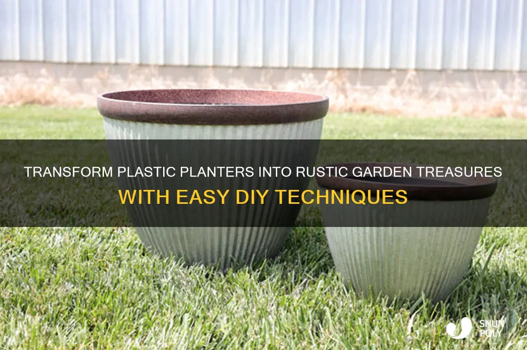 how to make plastic planters look rustic