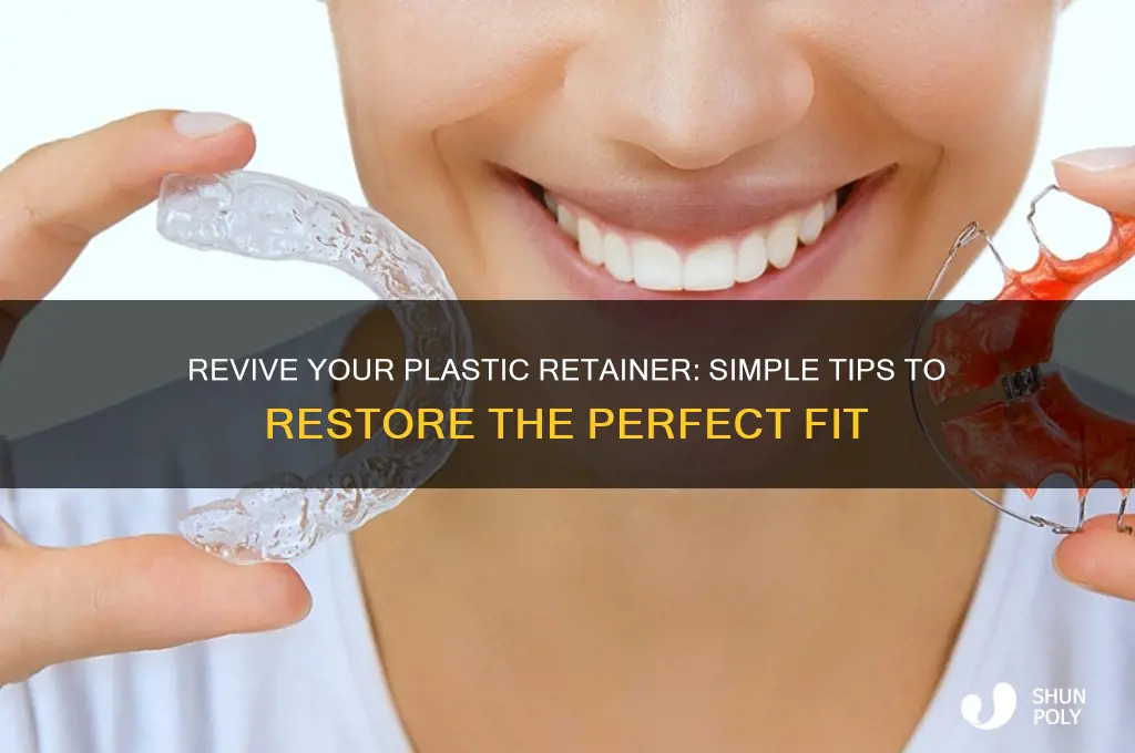 how to make plastic retainer fit again