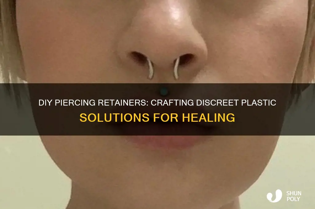 how to make plastic retainers for piercings fyi