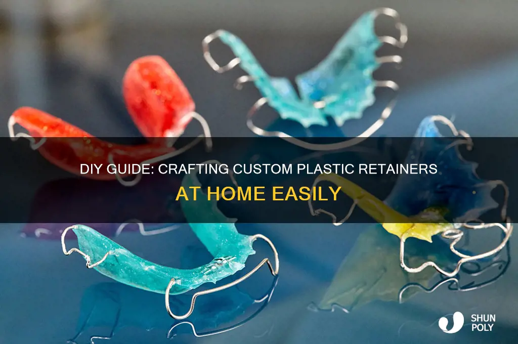 how to make plastic retainers