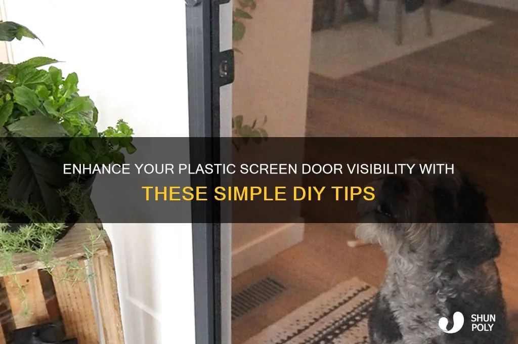 how to make plastic screen door visible