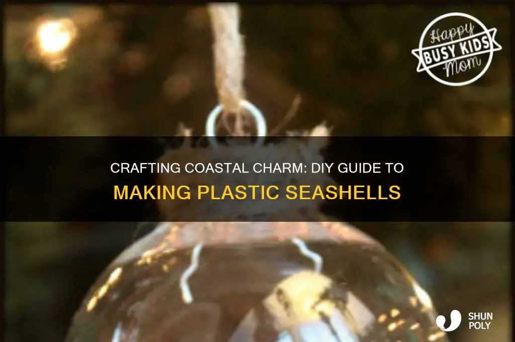 how to make plastic seashell