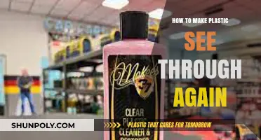 Restore Clarity: Simple Tips to Make Plastic See-Through Again