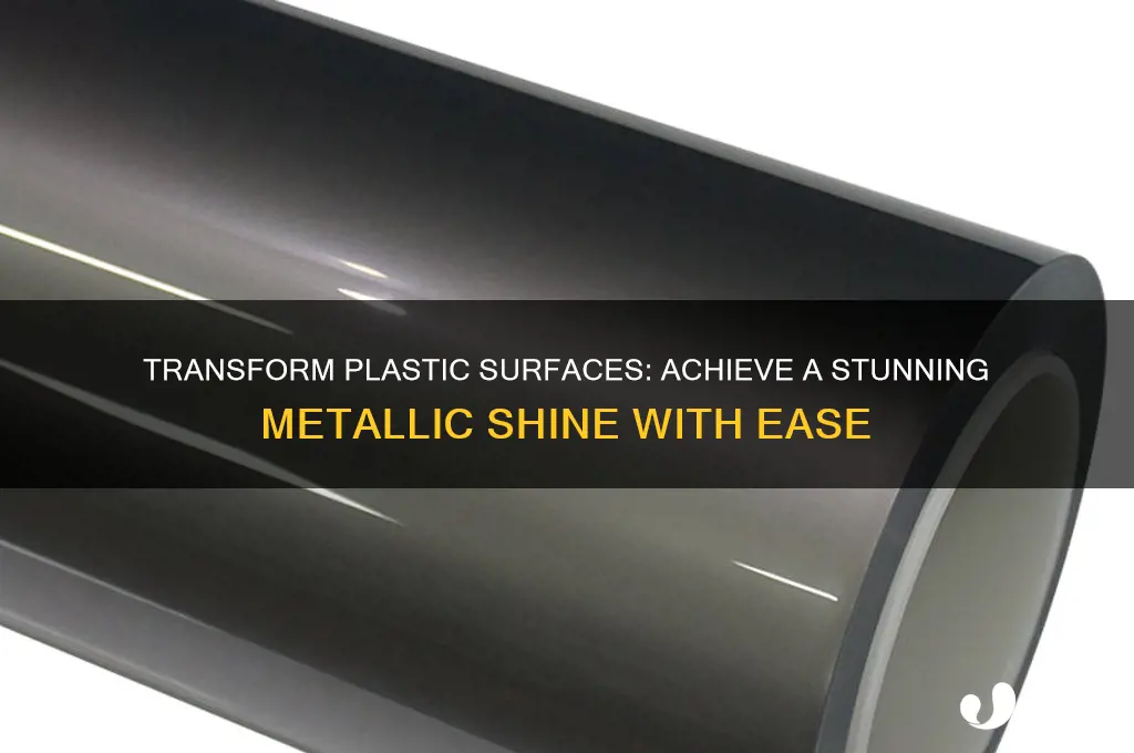 how to make plastic shine like metal