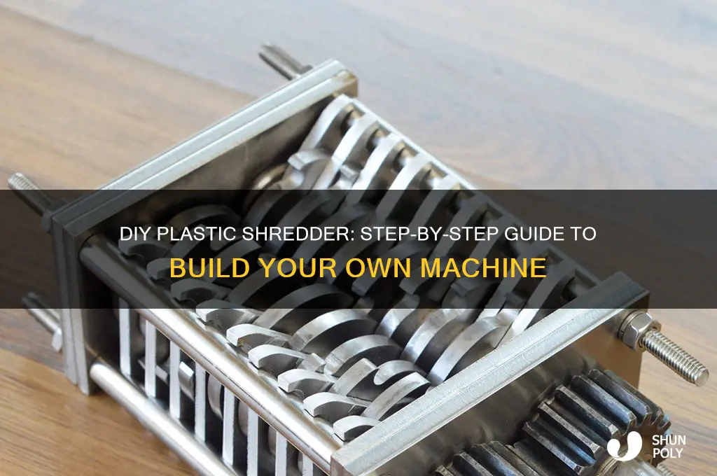 how to make plastic shredder