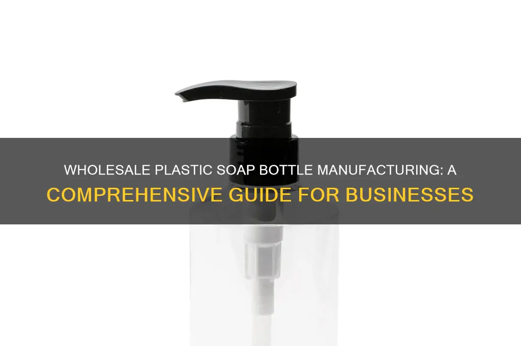 how to make plastic soap bottles wholesale