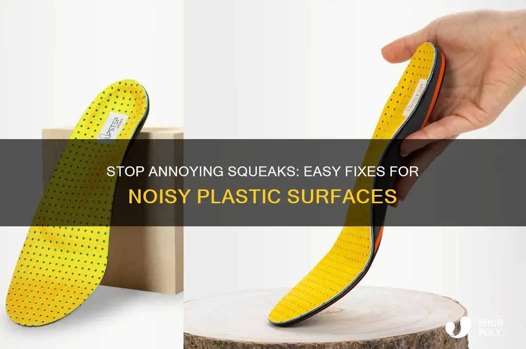 how to make plastic stop squeaking