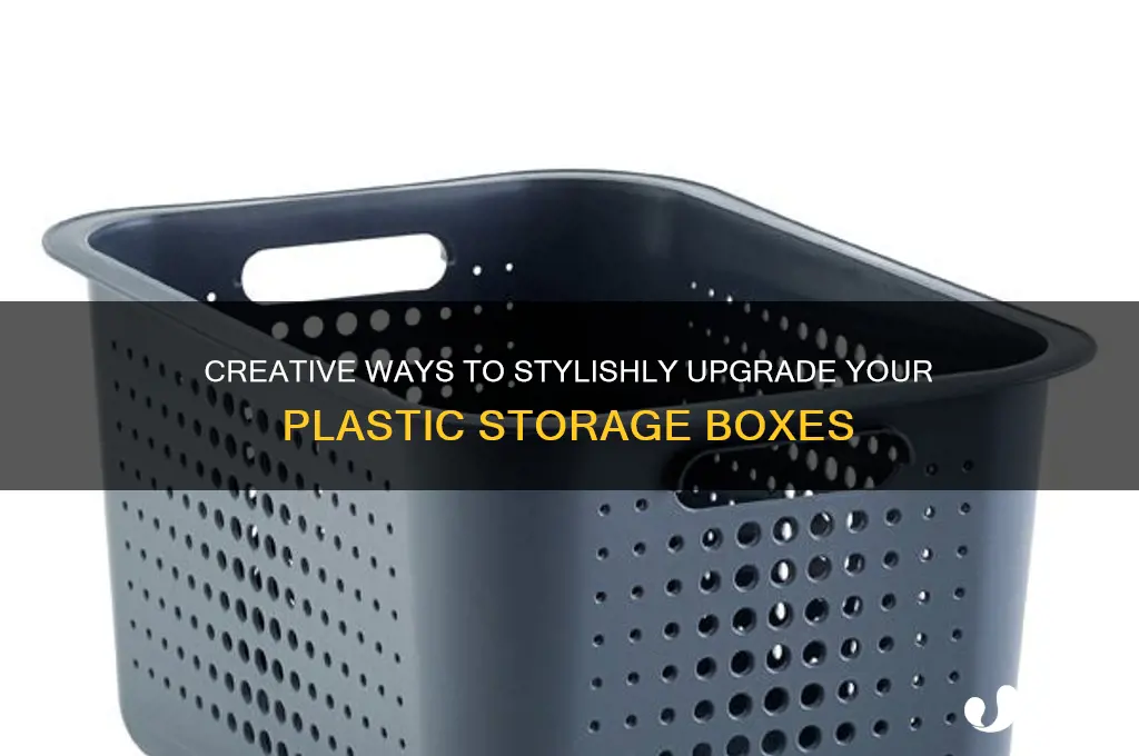 how to make plastic storage boxes look nice