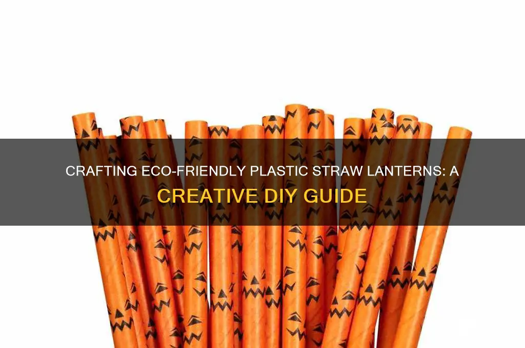 how to make plastic straw lantern