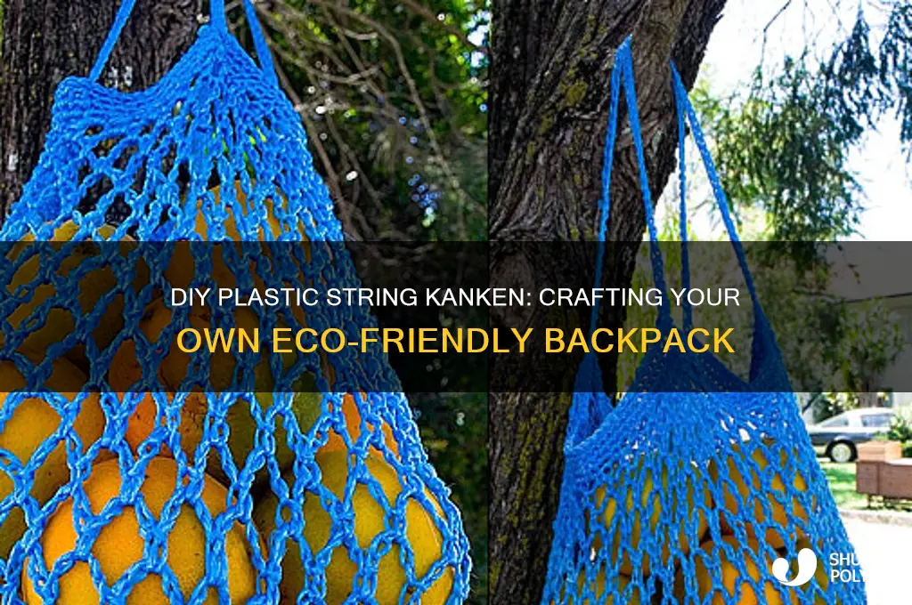 how to make plastic string kanken