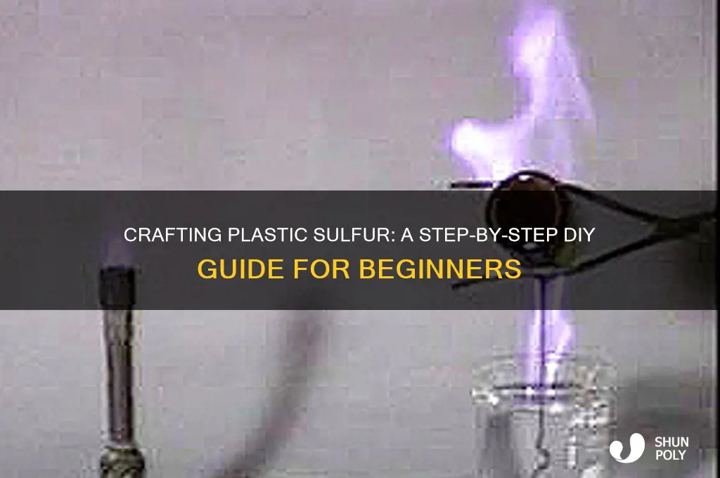 how to make plastic sulfur