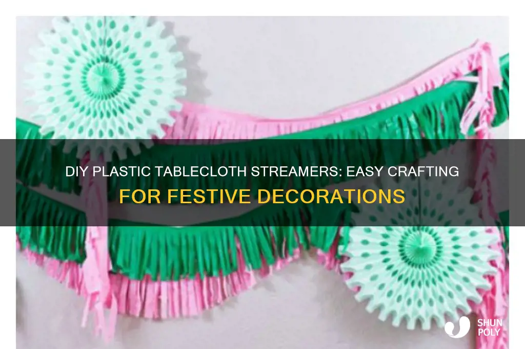 how to make plastic tablecloth streamers