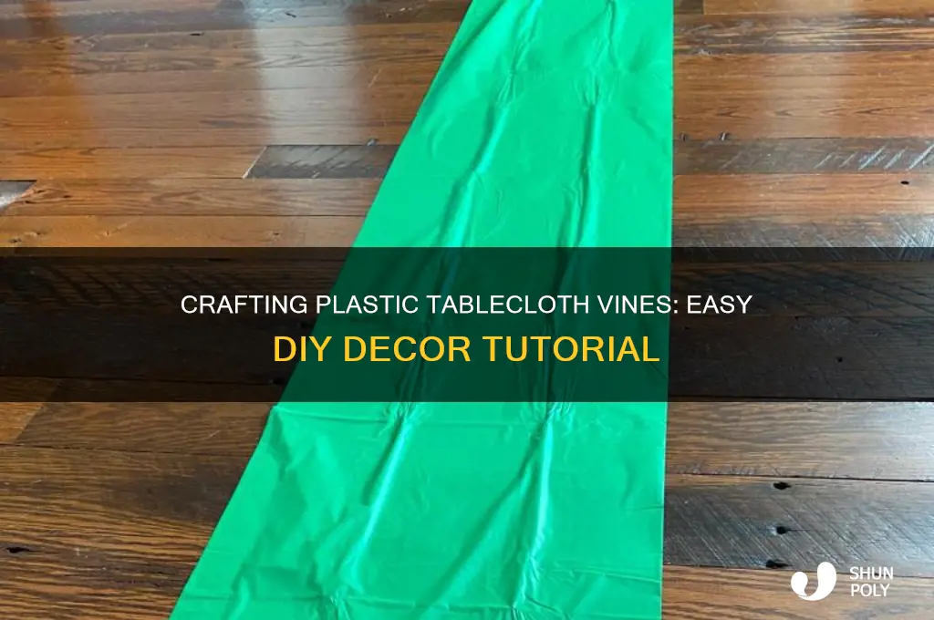 how to make plastic tablecloth vines