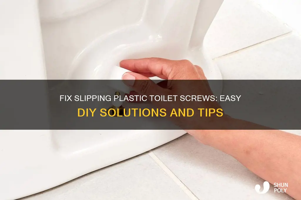 how to make plastic toilet screws stopp slippind