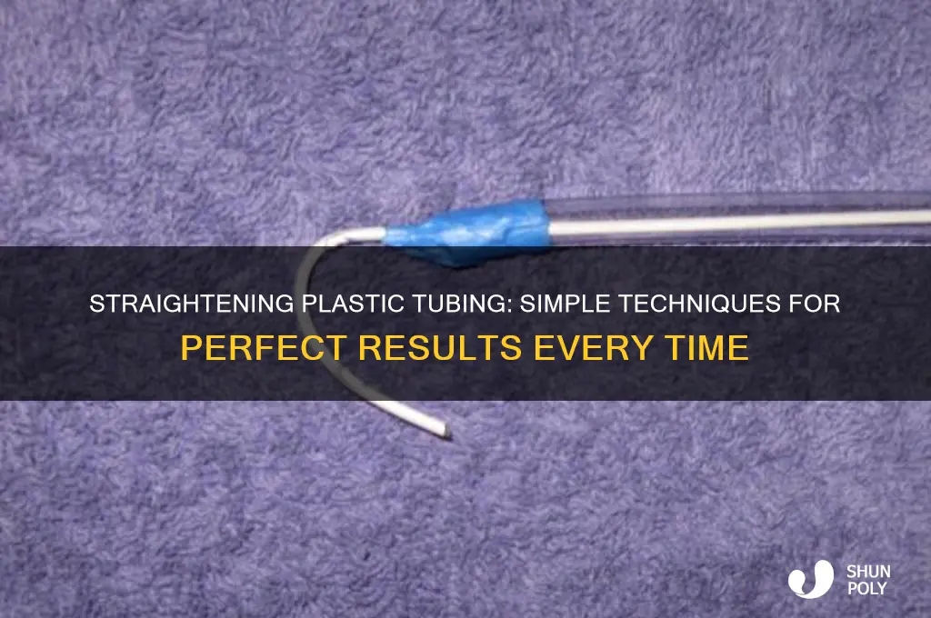 how to make plastic tubing straight