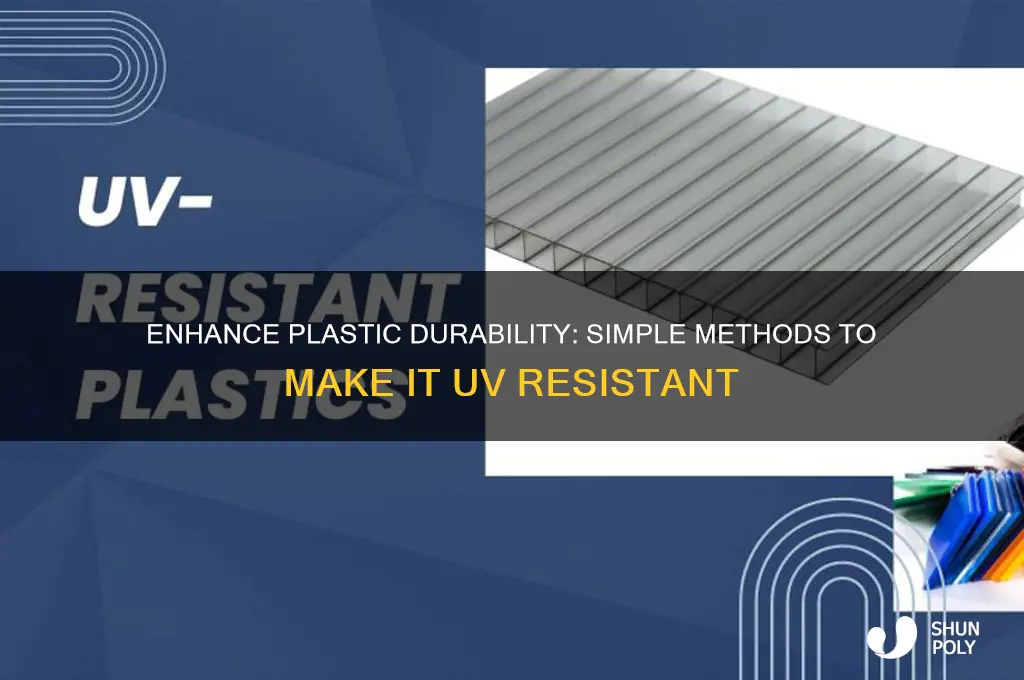 how to make plastic uv resistant