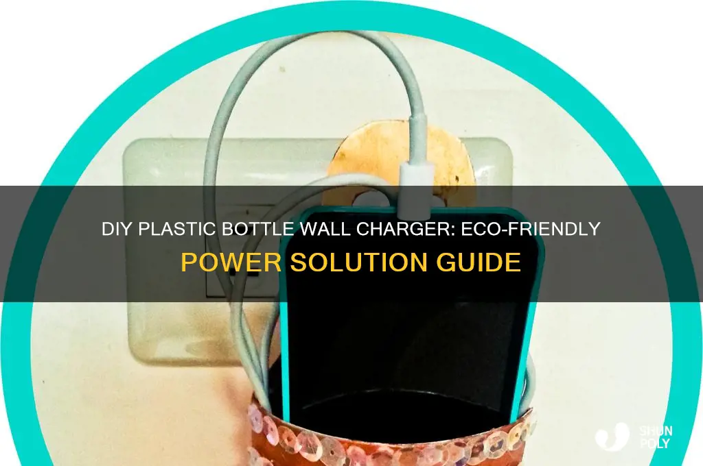 how to make plastic water bottle wall chargers