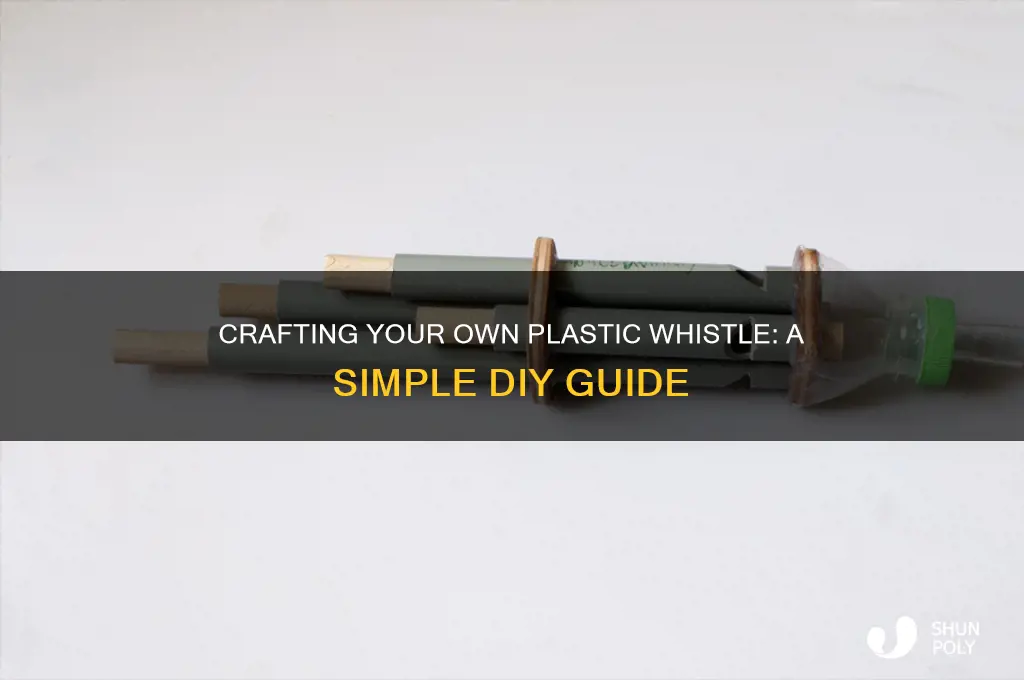how to make plastic whistle
