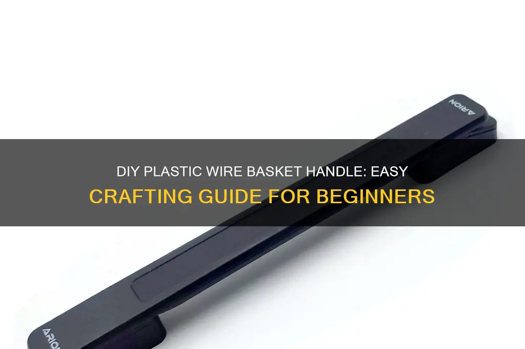how to make plastic wire basket handle