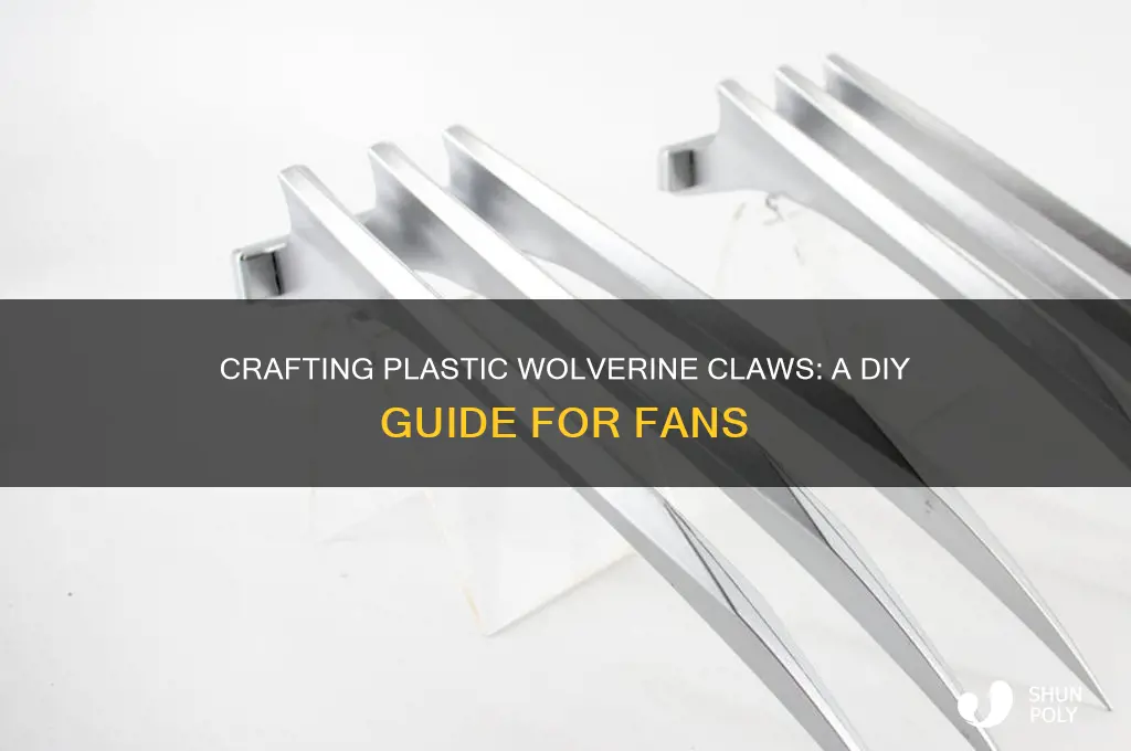 how to make plastic wolverine claws