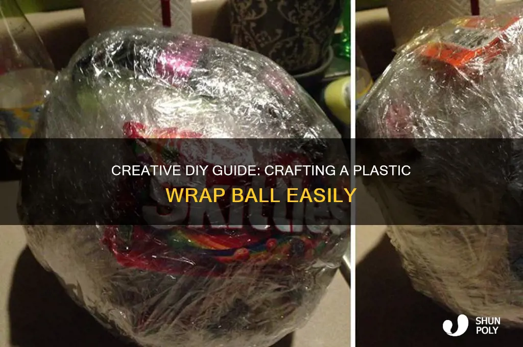 how to make plastic wrap ball