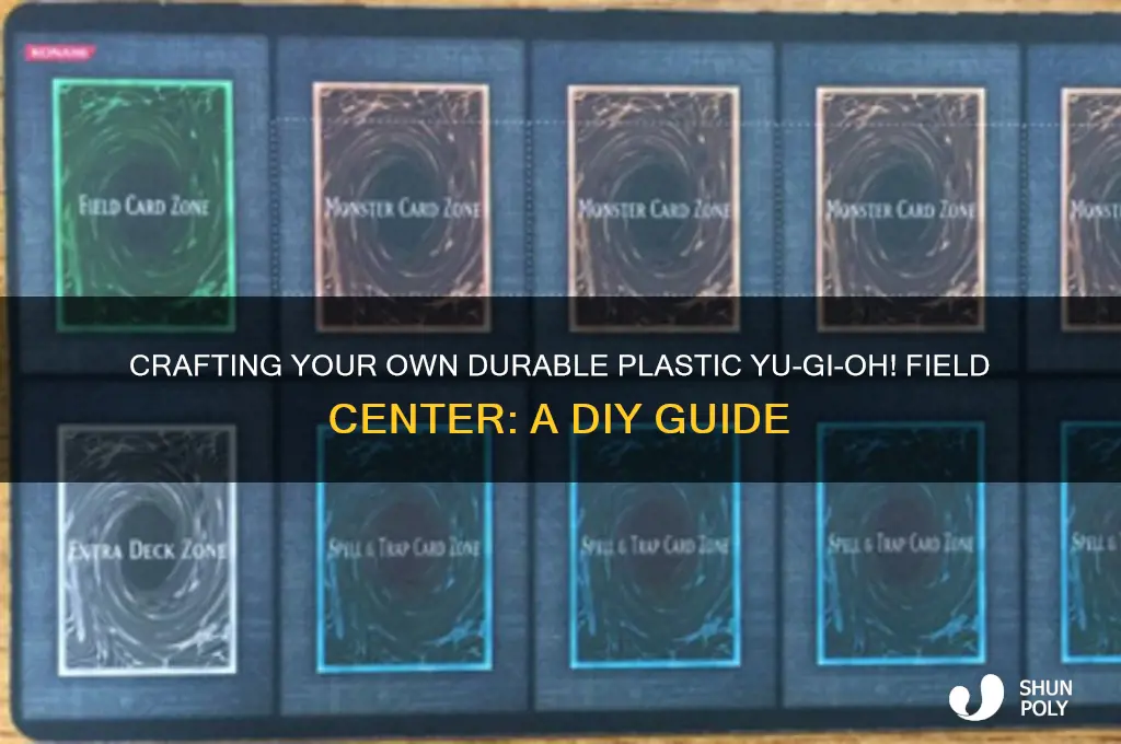 how to make plastic yugioh field center