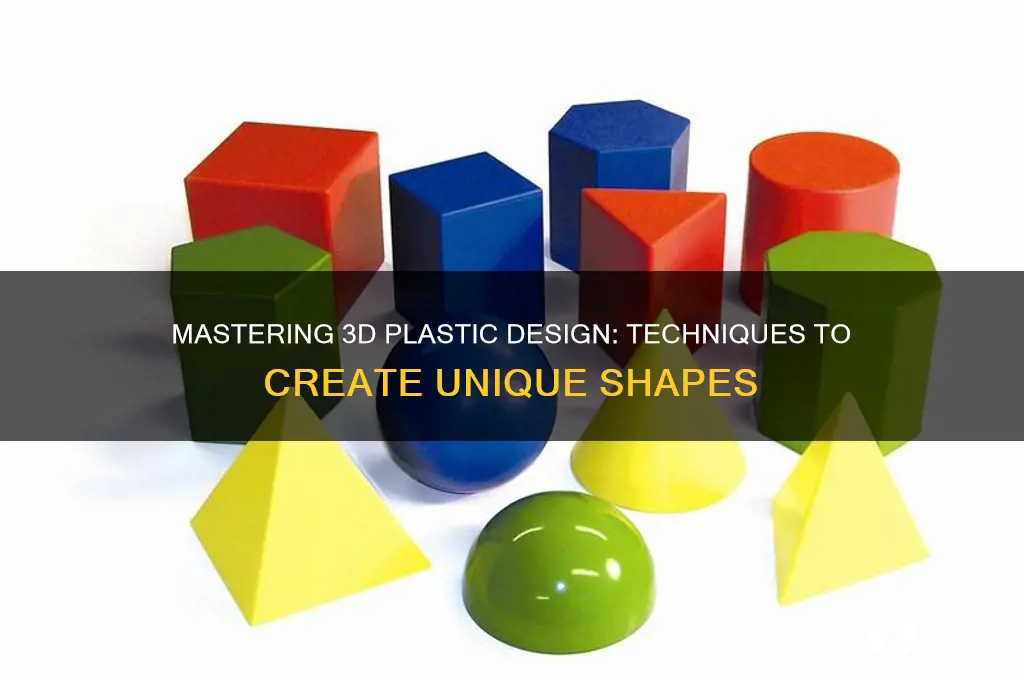 how to make plastics d shapes