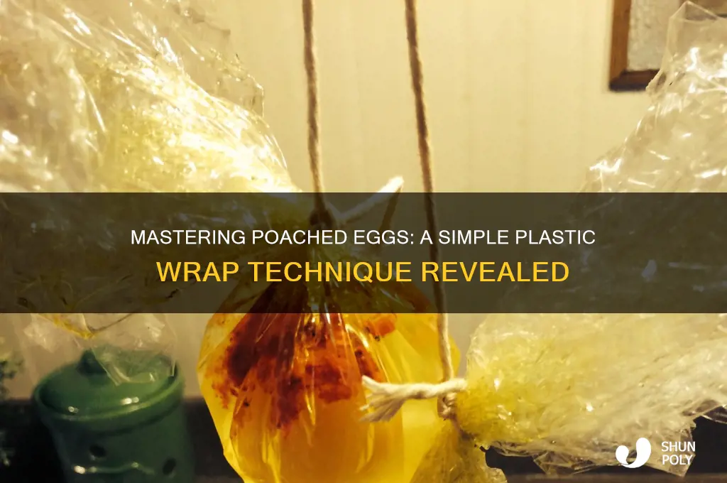 how to make poached eggs in plastic wrap