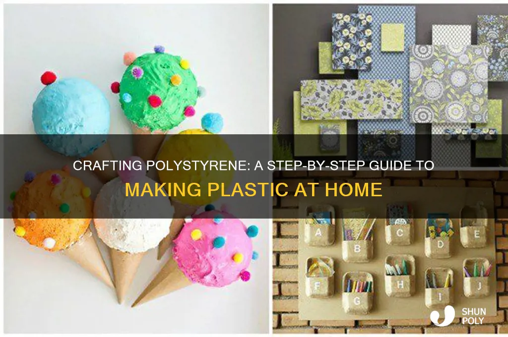 how to make polystyrene plastic