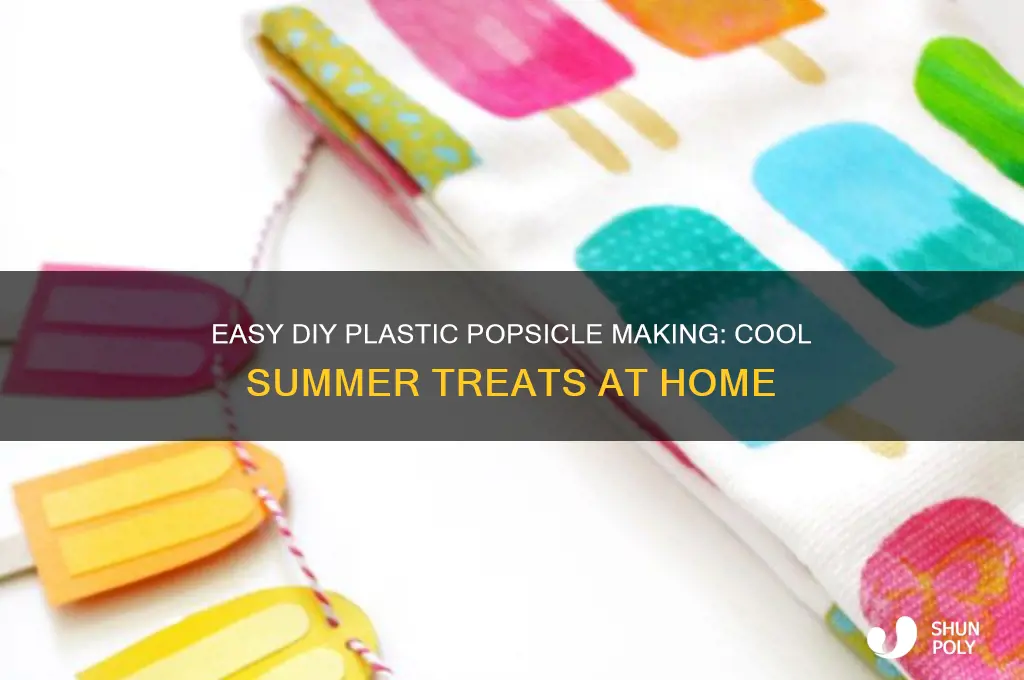 how to make popsicles in plastic