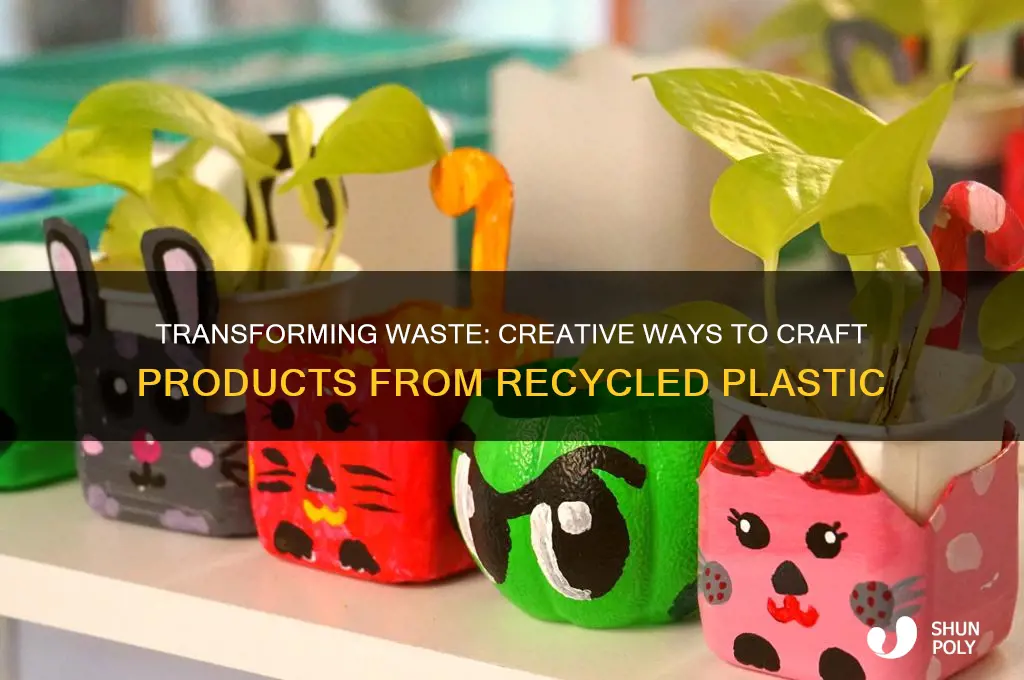 how to make products from recycled plastic