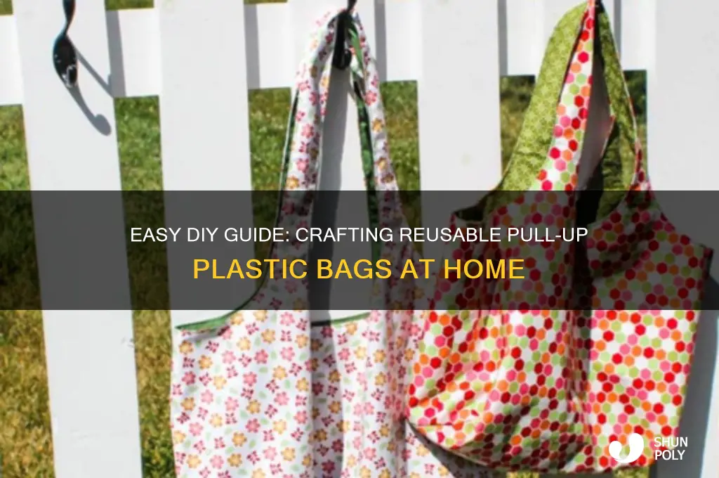 how to make pull up plastic bag
