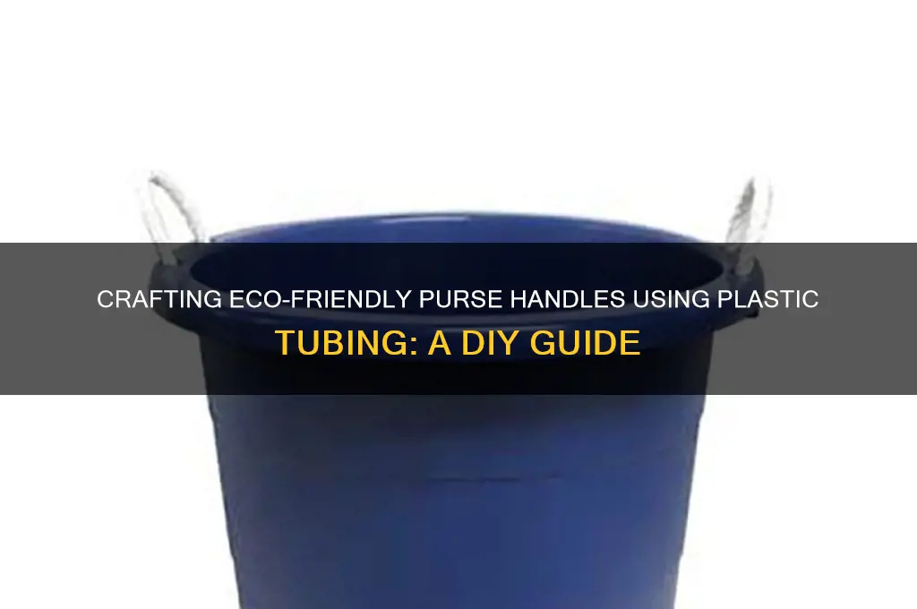 how to make purse handles from plastic tubing