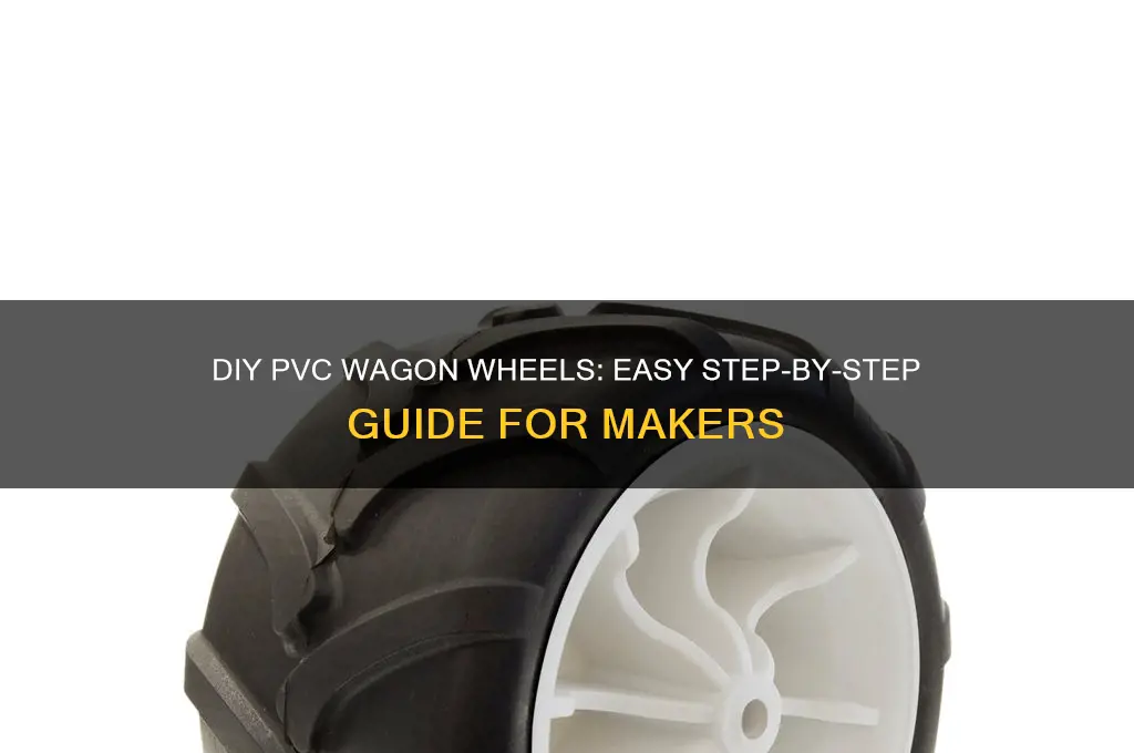 how to make pvc plastic wagon wheels