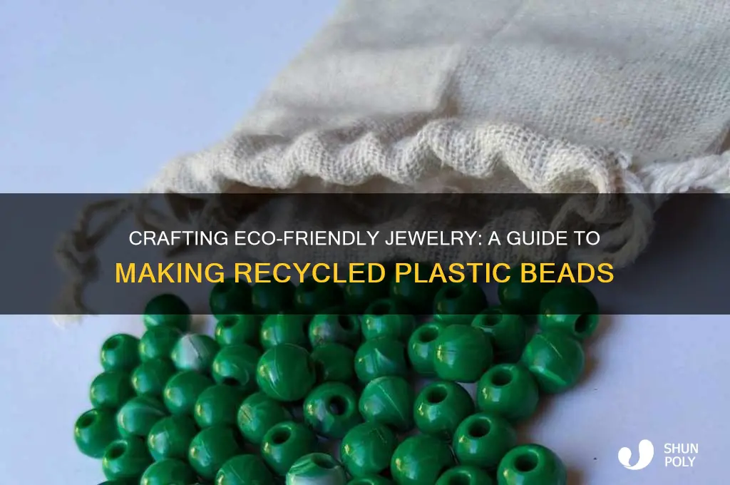 how to make recycled plastic beads