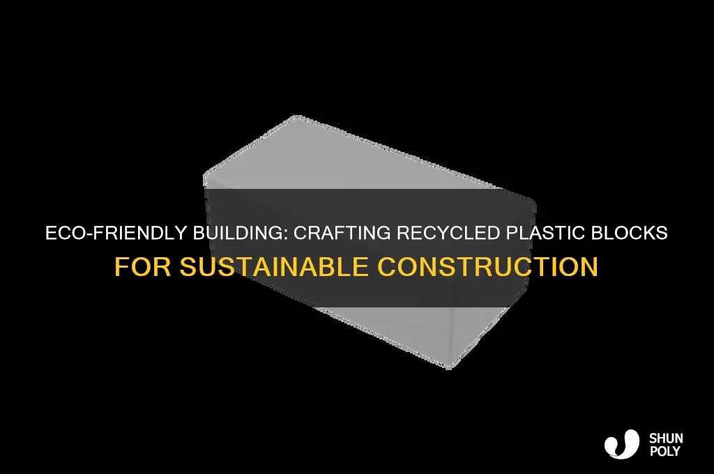 how to make recycled plastic blocks