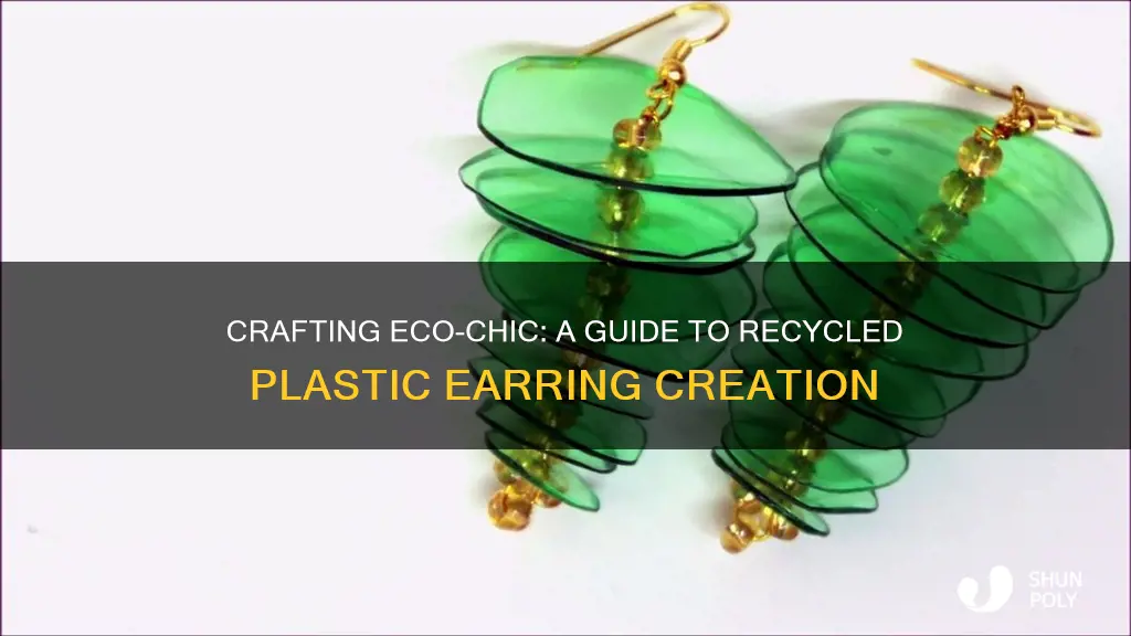 how to make recycled plastic earrings