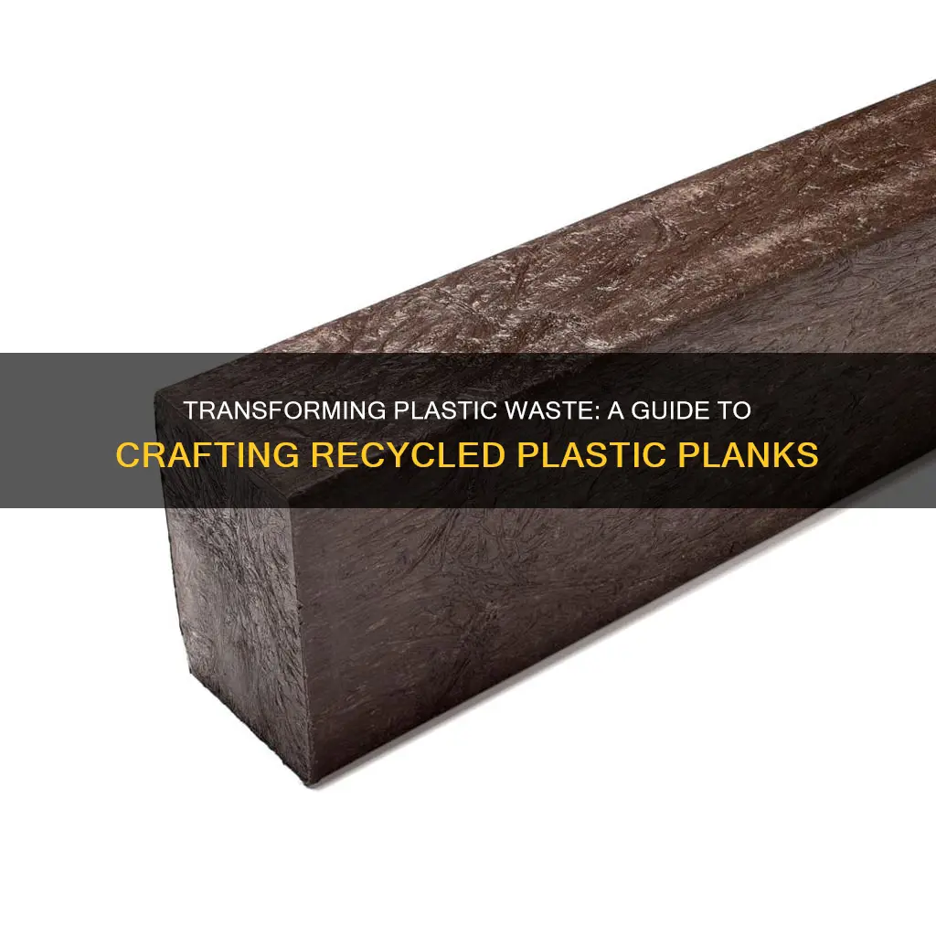 how to make recycled plastic planks